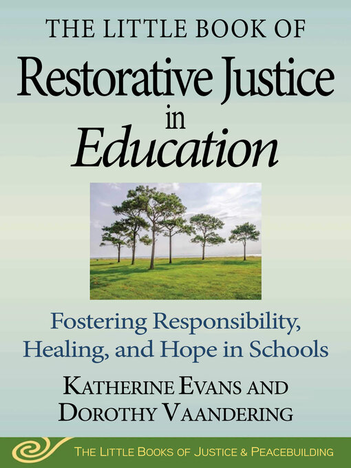 Title details for The Little Book of Restorative Justice in Education by Katherine Evans - Available